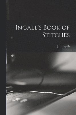 Ingall's Book of Stitches 1