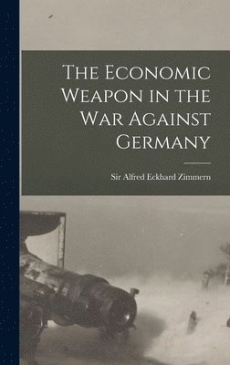 bokomslag Economic Weapon in the War Against Germany