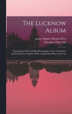 bokomslag The Lucknow Album