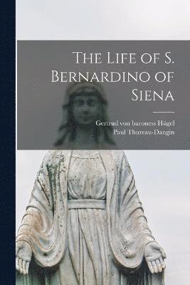 bokomslag Life of S. Bernardino of Siena