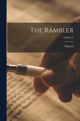 The Rambler; Volume 3 1