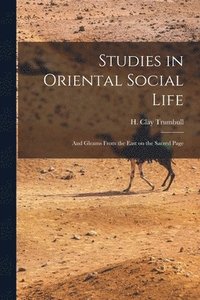 bokomslag Studies in Oriental Social Life