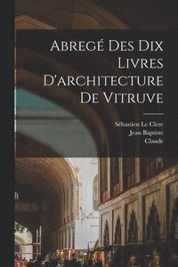 bokomslag Abrege&#769; des dix livres d'architecture de Vitruve