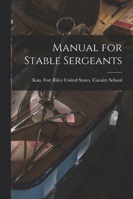 bokomslag Manual for Stable Sergeants