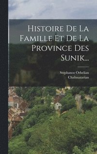 bokomslag Histoire De La Famille Et De La Province Des Sunik...