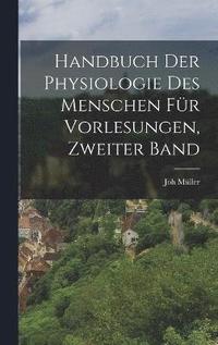 bokomslag Handbuch der Physiologie des Menschen fr Vorlesungen, Zweiter Band