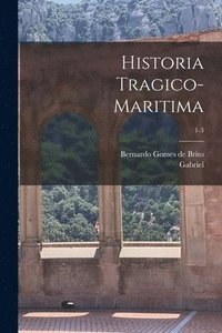 bokomslag Historia tragico-maritima; 1-3