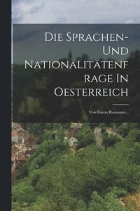 bokomslag Die Sprachen- Und Nationalittenfrage In Oesterreich