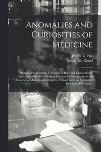 bokomslag Anomalies and Curiosities of Medicine