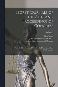 bokomslag Secret Journals of the Acts and Proceedings of Congress