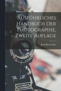 bokomslag Ausfhrliches Handbuch der Photographie, zweite Auflage