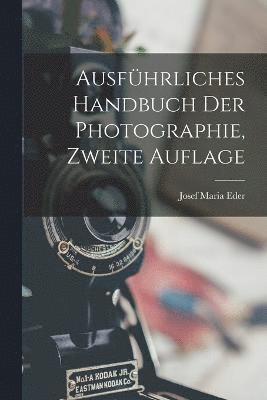 Ausfhrliches Handbuch der Photographie, zweite Auflage 1