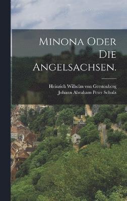 bokomslag Minona oder Die Angelsachsen.