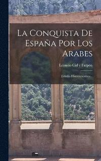 bokomslag Conquista De España Por Los Arabes