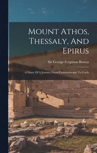 bokomslag Mount Athos, Thessaly, And Epirus