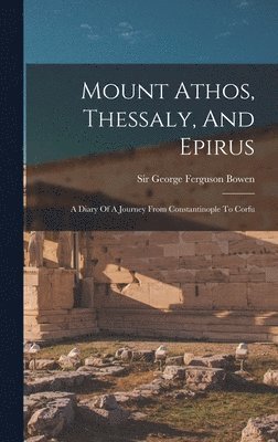 Mount Athos, Thessaly, And Epirus 1