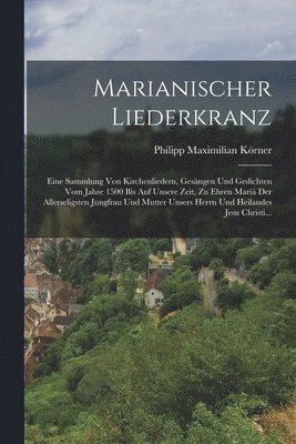 bokomslag Marianischer Liederkranz