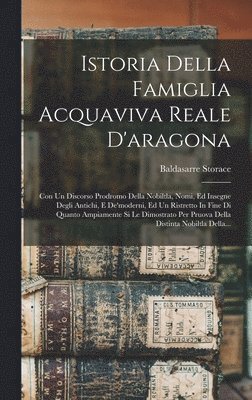 bokomslag Istoria Della Famiglia Acquaviva Reale D'aragona