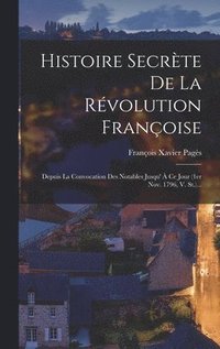 bokomslag Histoire Secrte De La Rvolution Franoise