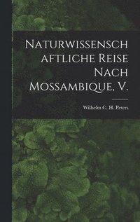 bokomslag Naturwissenschaftliche Reise Nach Mossambique, V.
