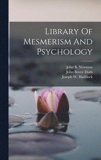 bokomslag Library Of Mesmerism And Psychology