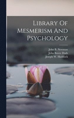 Library Of Mesmerism And Psychology 1