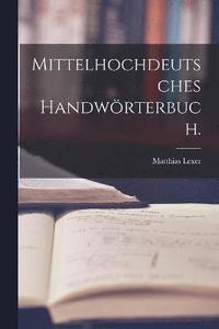 bokomslag Mittelhochdeutsches Handwrterbuch.