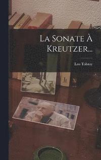 bokomslag La Sonate  Kreutzer...