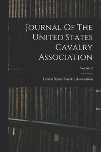 bokomslag Journal Of The United States Cavalry Association; Volume 2