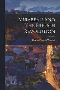 bokomslag Mirabeau And The French Revolution