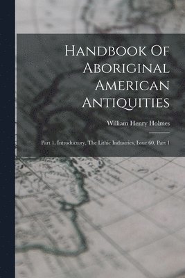 bokomslag Handbook Of Aboriginal American Antiquities