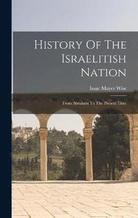 bokomslag History Of The Israelitish Nation