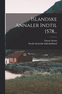bokomslag Islandske Annaler Indtil 1578...