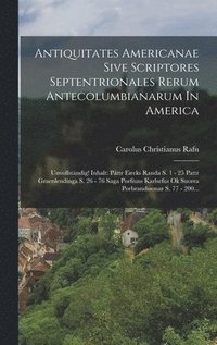 bokomslag Antiquitates Americanae Sive Scriptores Septentrionales Rerum Antecolumbianarum In America