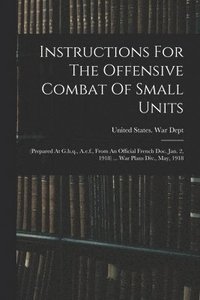 bokomslag Instructions For The Offensive Combat Of Small Units