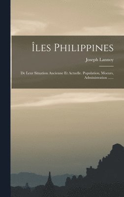 Joseph Lannoy - Îles Philippines, Inbunden