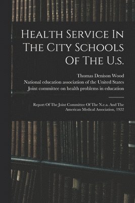 Health Service In The City Schools Of The U.s. 1