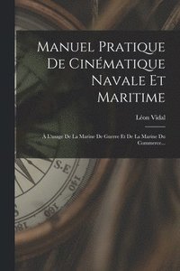 bokomslag Manuel Pratique De Cinmatique Navale Et Maritime