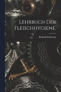 bokomslag Lehrbuch der Fleischhygiene.