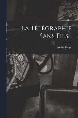 Télégraphie Sans Fils...