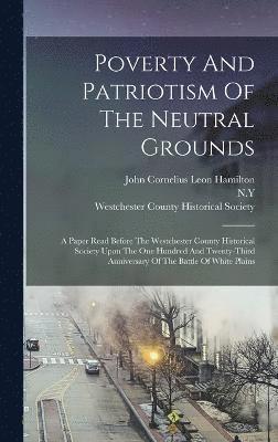 Poverty And Patriotism Of The Neutral Grounds 1