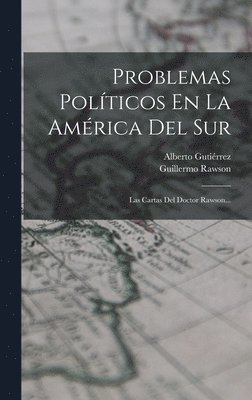 Problemas Políticos En La América Del Sur