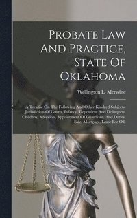 bokomslag Probate Law And Practice, State Of Oklahoma