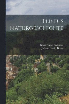 bokomslag Plinius Naturgeschichte.