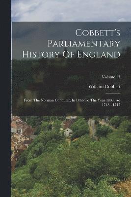 Cobbett's Parliamentary History Of England 1