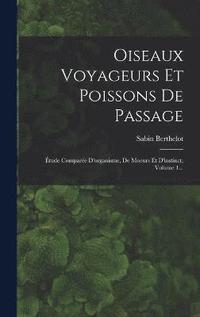 bokomslag Oiseaux Voyageurs Et Poissons De Passage