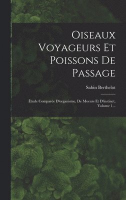 bokomslag Oiseaux Voyageurs Et Poissons De Passage