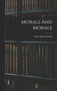 bokomslag Morals And Morale