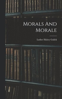 bokomslag Morals And Morale