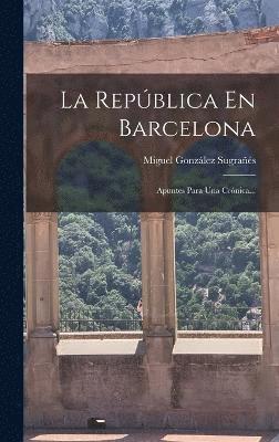 bokomslag La Repblica En Barcelona